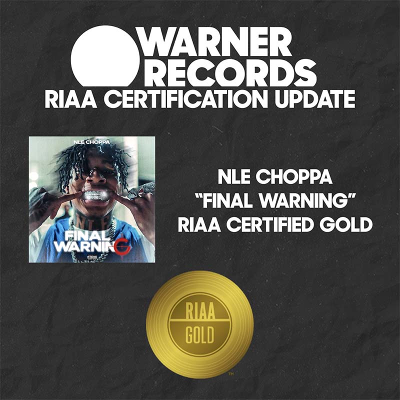 NLE Choppa "Final Warning" Certified Gold