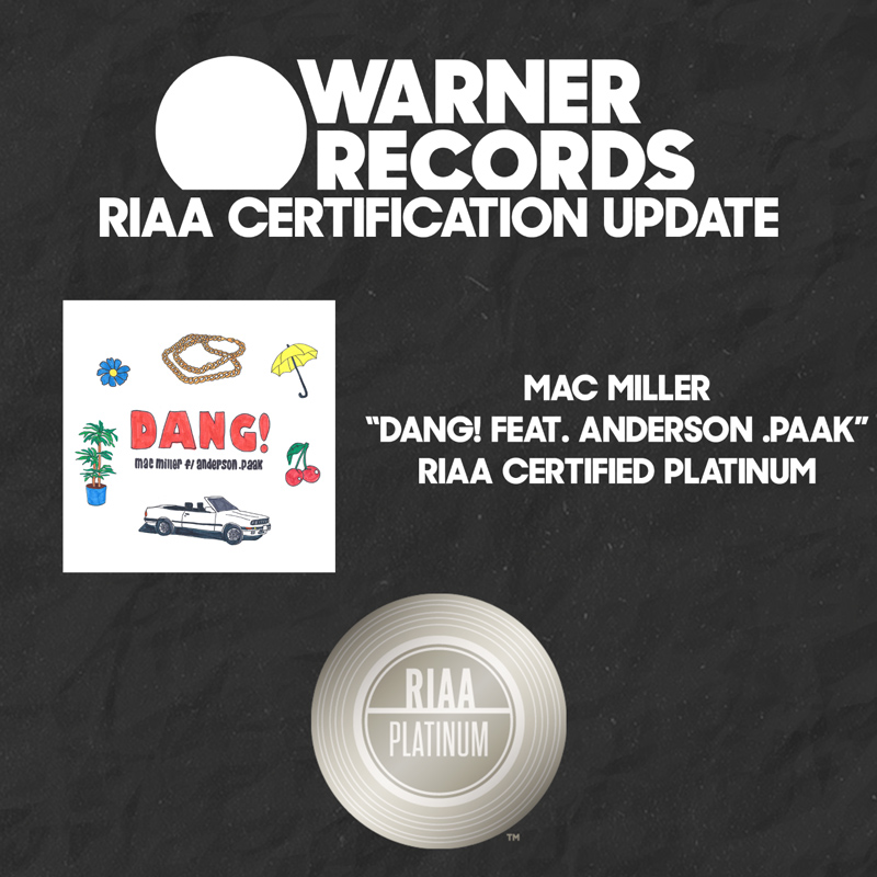 Mac Miller "Dang!" Certified Platinum
