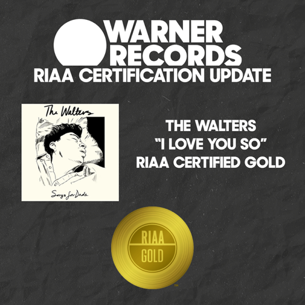 The Walters "I Love You So" Certified Gold