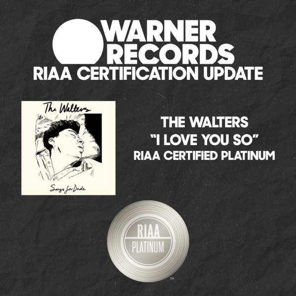 The Walters "I Love You So" Certified Platinum